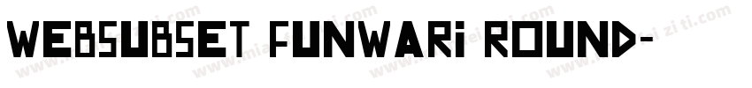WebSubset funwari round字体转换